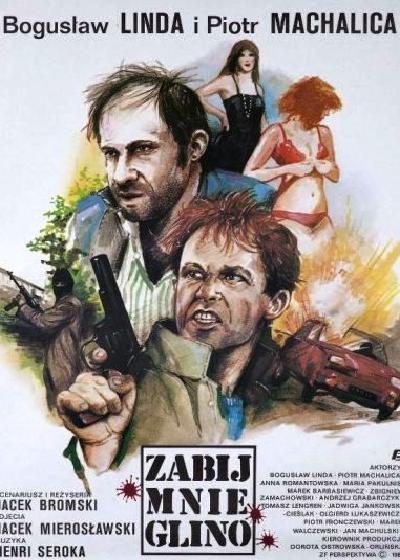 Zabij mnie glino (1988) PL.DVDRip.XviD.AC3-LTS ~ film polski