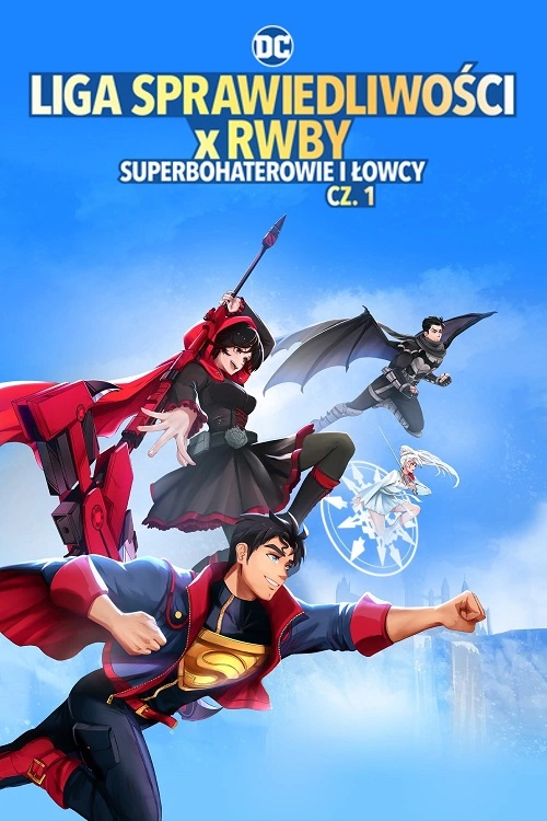 Liga Sprawiedliwości x RWBY: Superbohaterowie i Łowcy cz. 1 / Justice League x RWBY: Super Heroes and Huntsmen Part On (2023) PL.BDRip.x264-K83 / Lektor PL